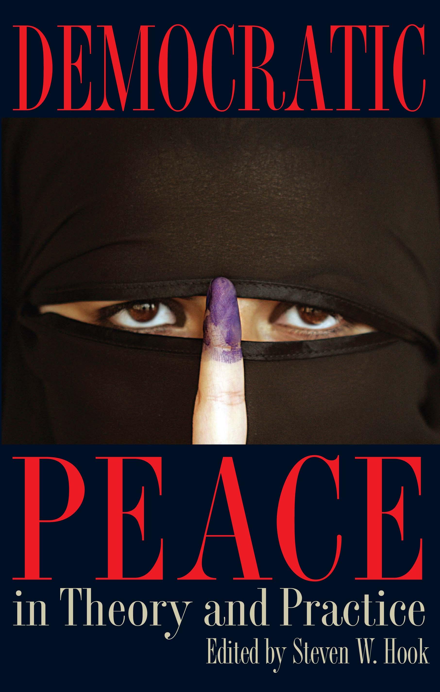 Democratic Peace in Theory and Practice