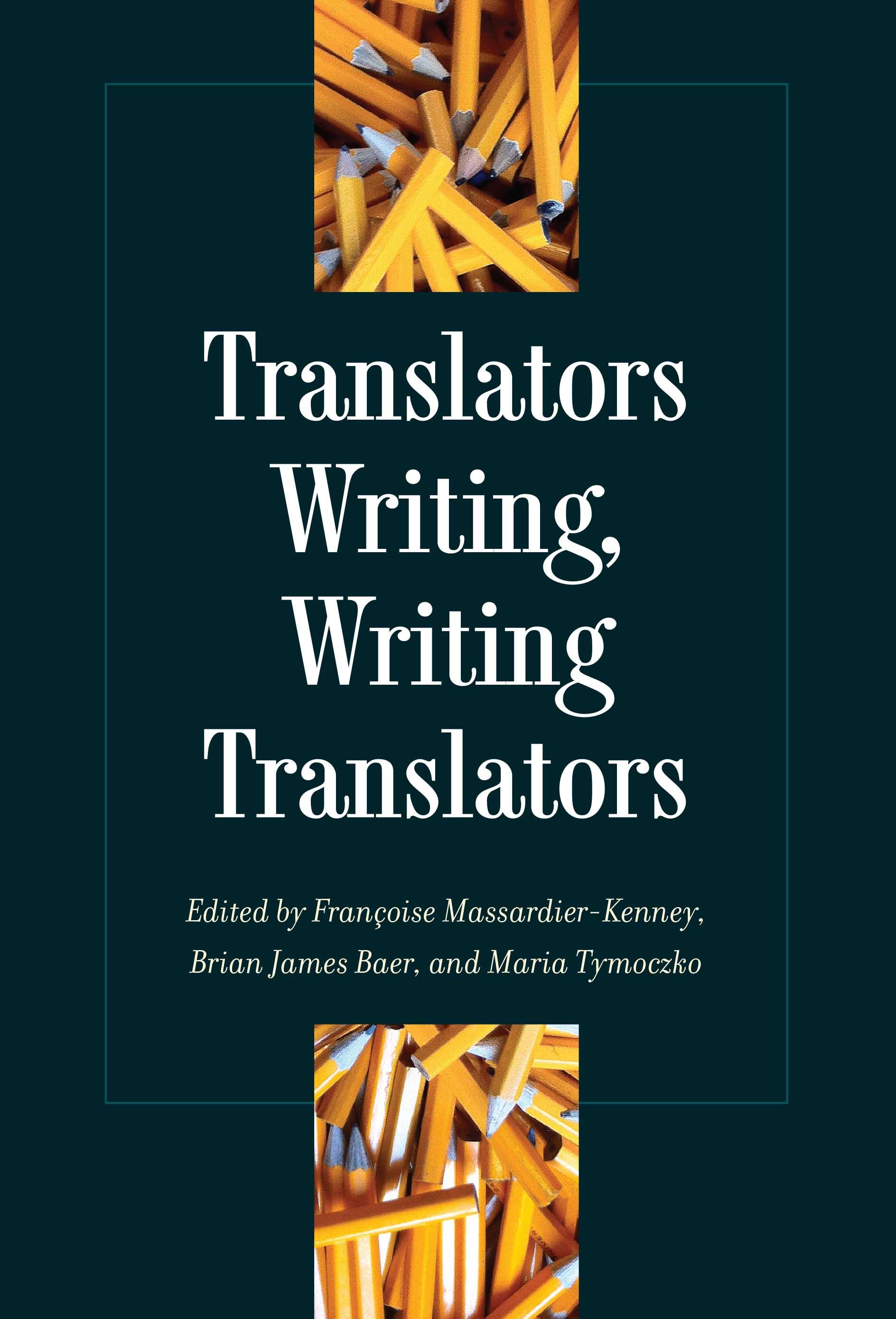 Translators Writing, Writing Translators