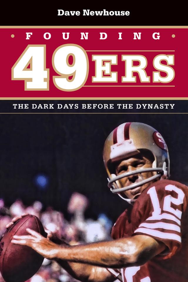 Founding 49ers by Dave Newhouse