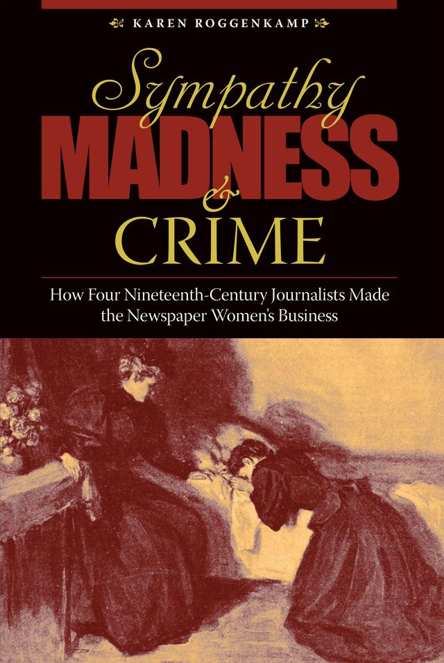 Sympathy, Madness, and Crime by Karen Roggenkamp