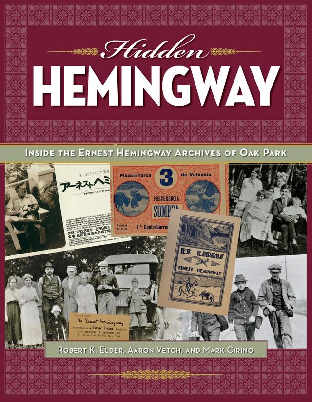 Hidden Hemingway by Aaron Vetch, Robert K. Elder
