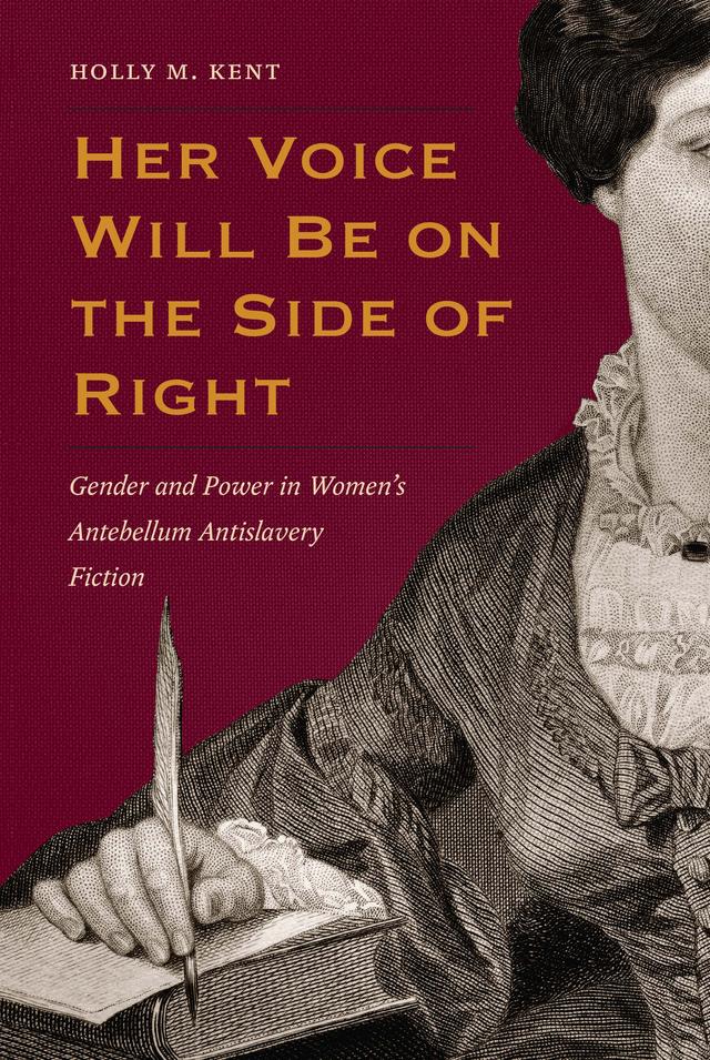 Her Voice Will Be on the Side of Right by Holly M. Kent