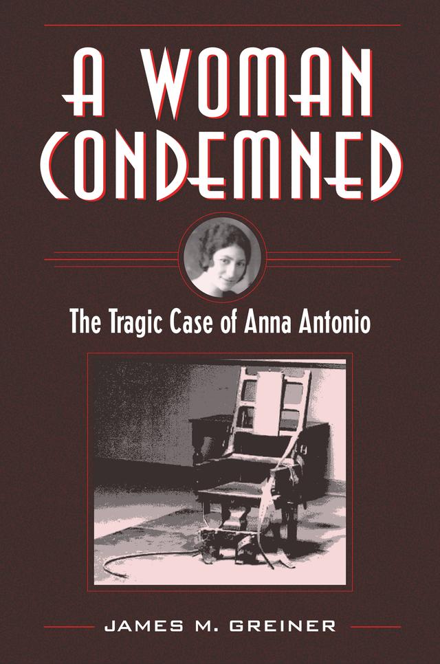 A Woman Condemned by James M.  Greiner