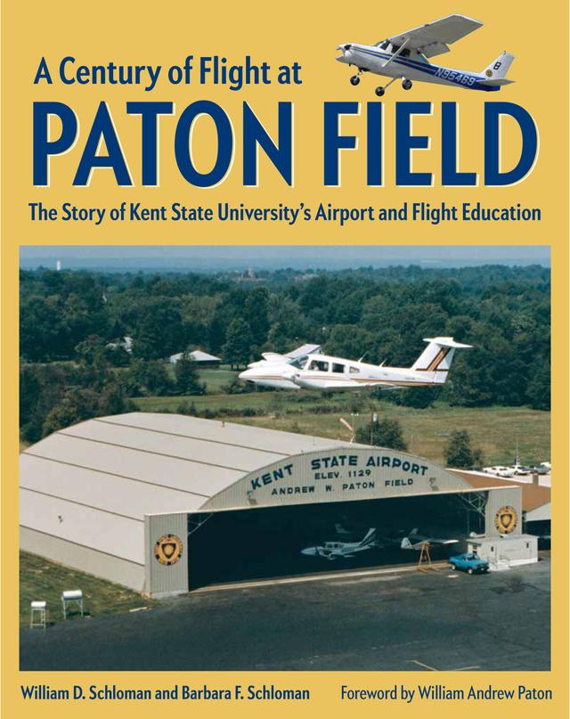 A Century of Flight at Paton Field by Barbara F. Schloman, William D.  Schloman