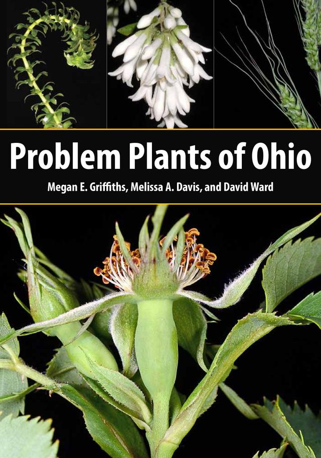 Problem Plants of Ohio by Megan E. Griffiths, Melissa A. Davis