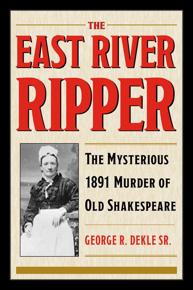 The East River Ripper by George R. Dekle Sr.