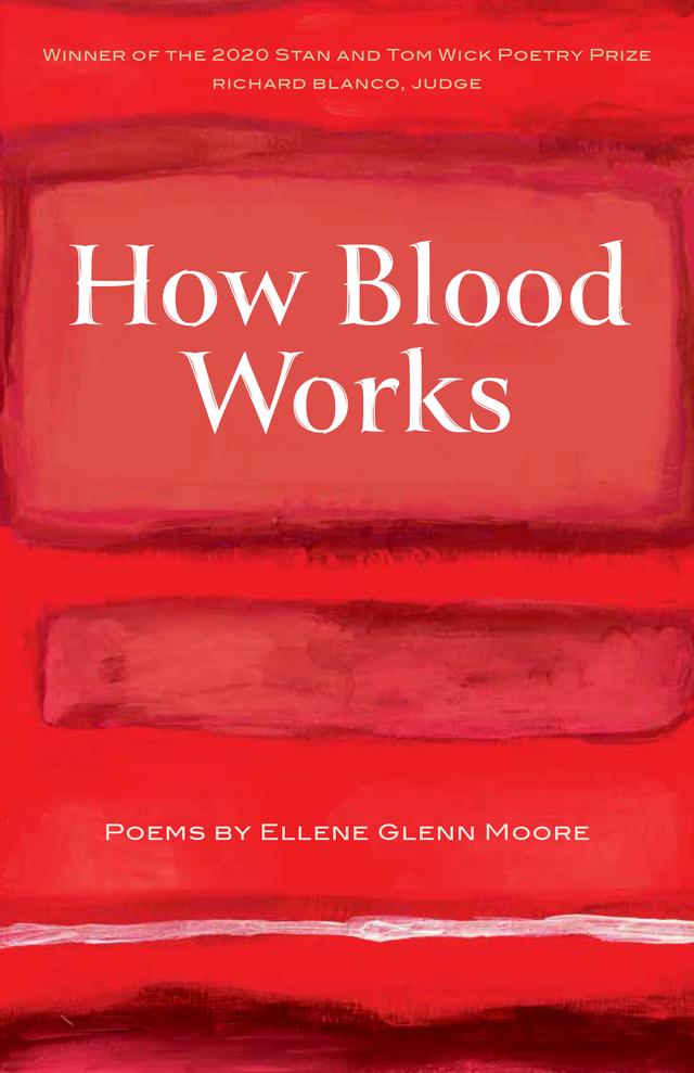 How Blood Works by Ellene Glenn Moore, Richard Blanco