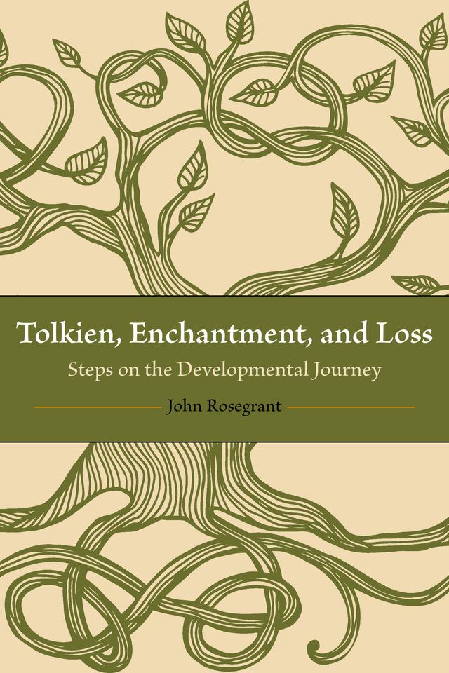 Tolkien, Enchantment, and Loss by John Rosegrant