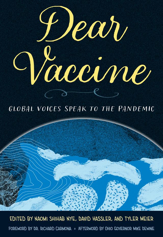 Dear Vaccine by David Hassler, Dr. Richard Carmona, Gov. Mike DeWine, Naomi Shihab Nye, Tyler Meier