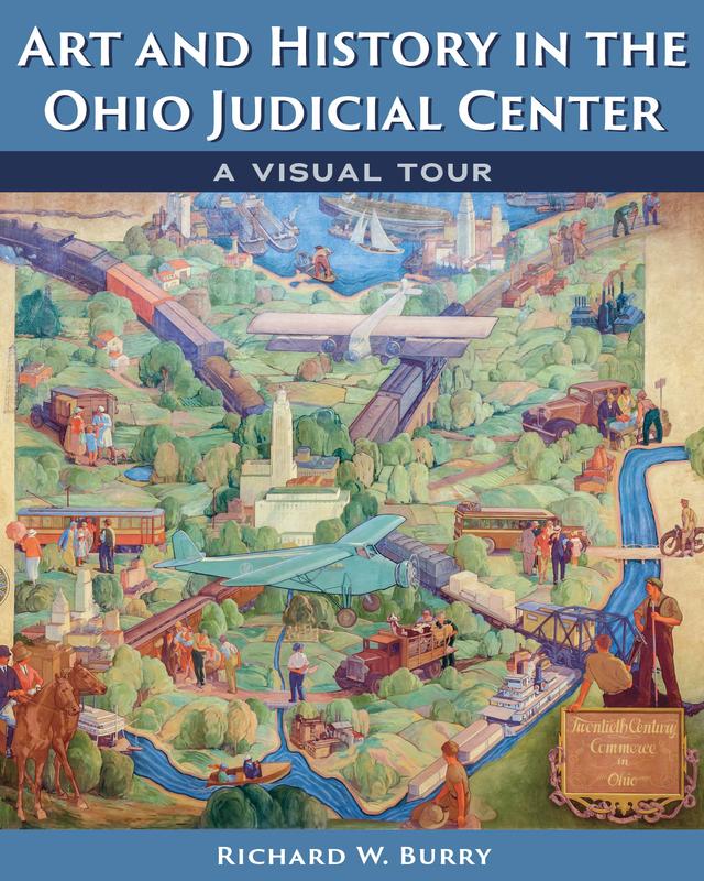 Art and History in the Ohio Judicial Center by Richard W. Burry