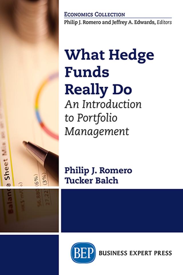 What Hedge Funds Really Do by Philip J. Romero, Tucker Balch