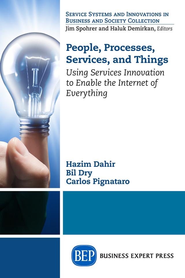 People, Processes, Services, and Things by Bill Dry, Hazim Dahir