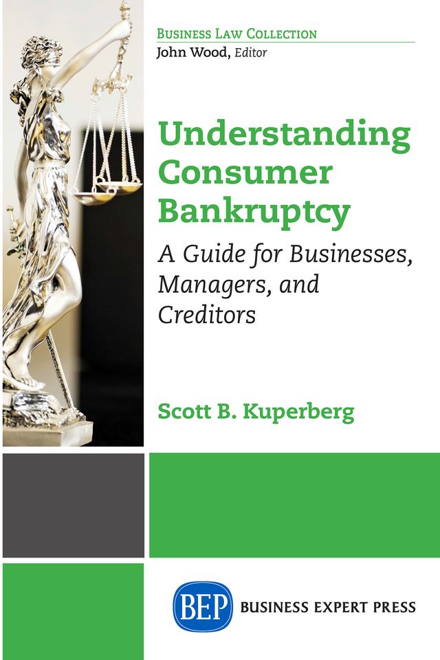 Understanding Consumer Bankruptcy by Scott B. Kuperberg