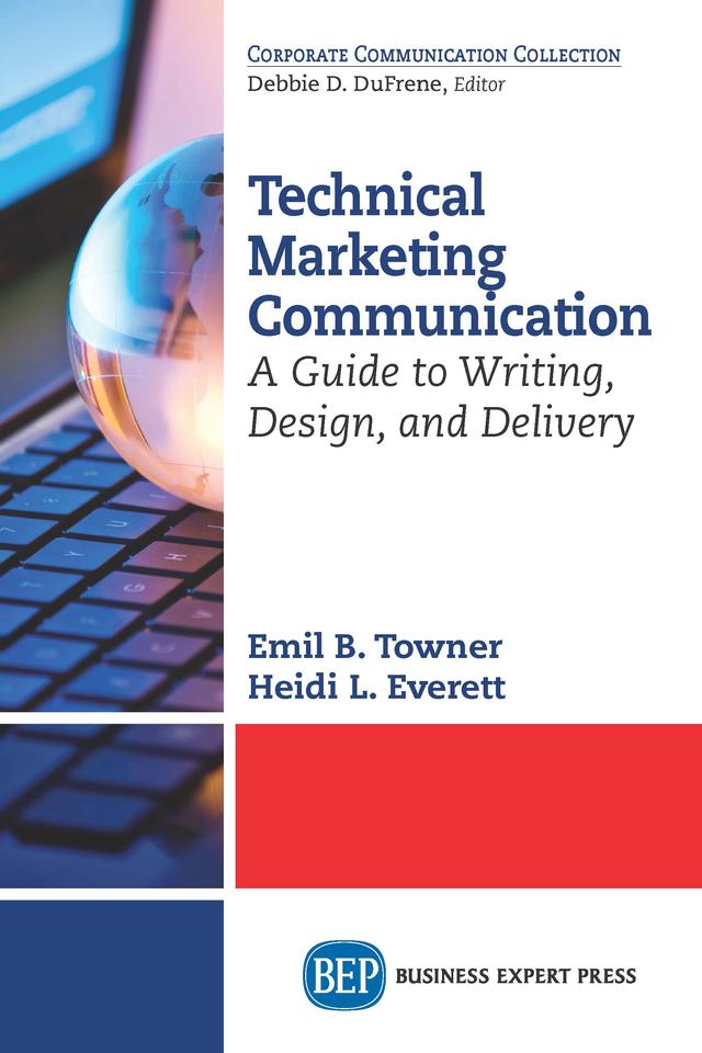Technical Marketing Communication by Emil B. Towner, Heidi L. Everett