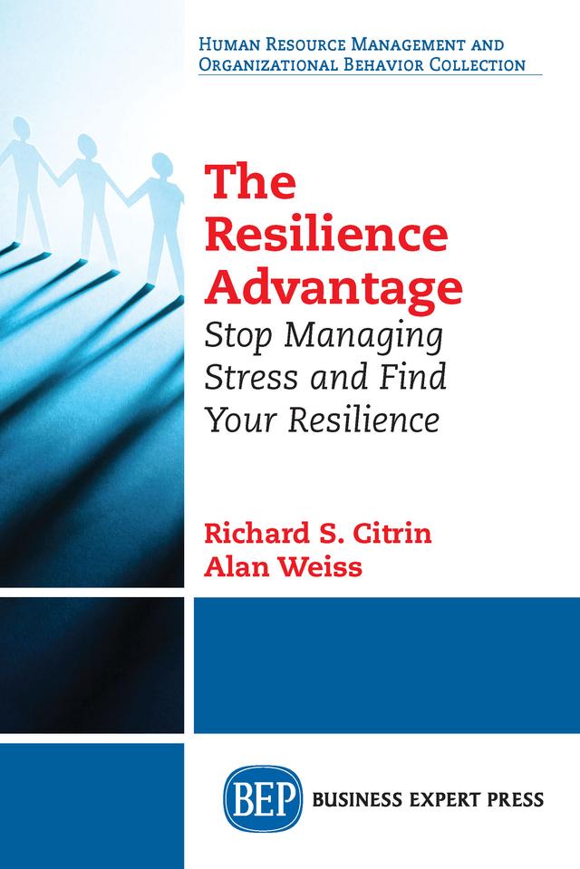 The Resilience Advantage by Alan Weiss, Richard S. Citrin