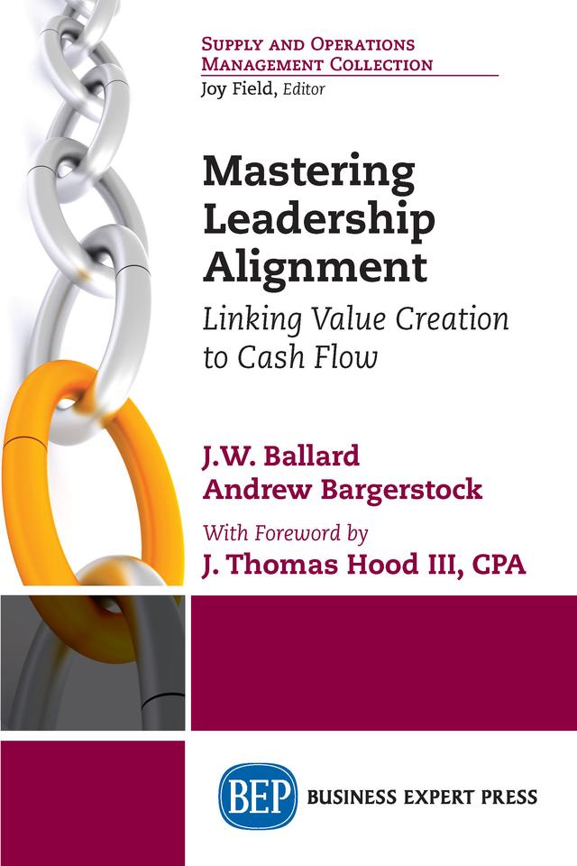 Mastering Leadership Alignment by Andrew Bargerstock, J.W. Ballard