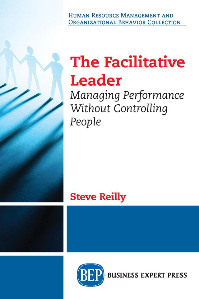 The Facilitative Leader by Steve Reilly