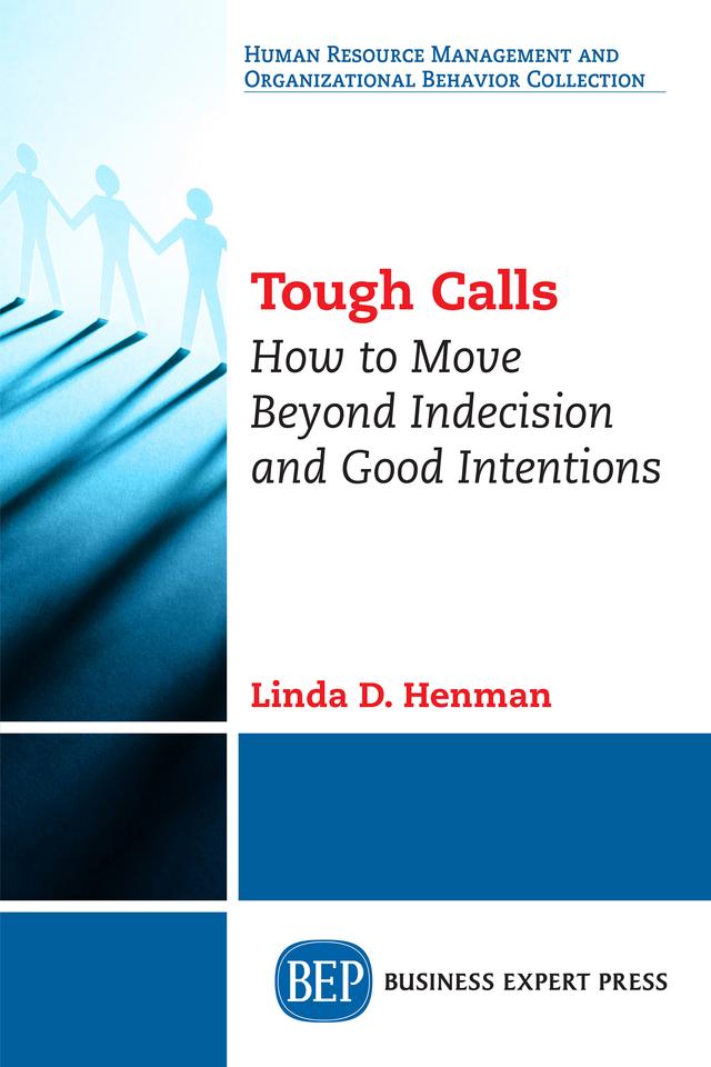 Tough Calls by Linda D. Henman