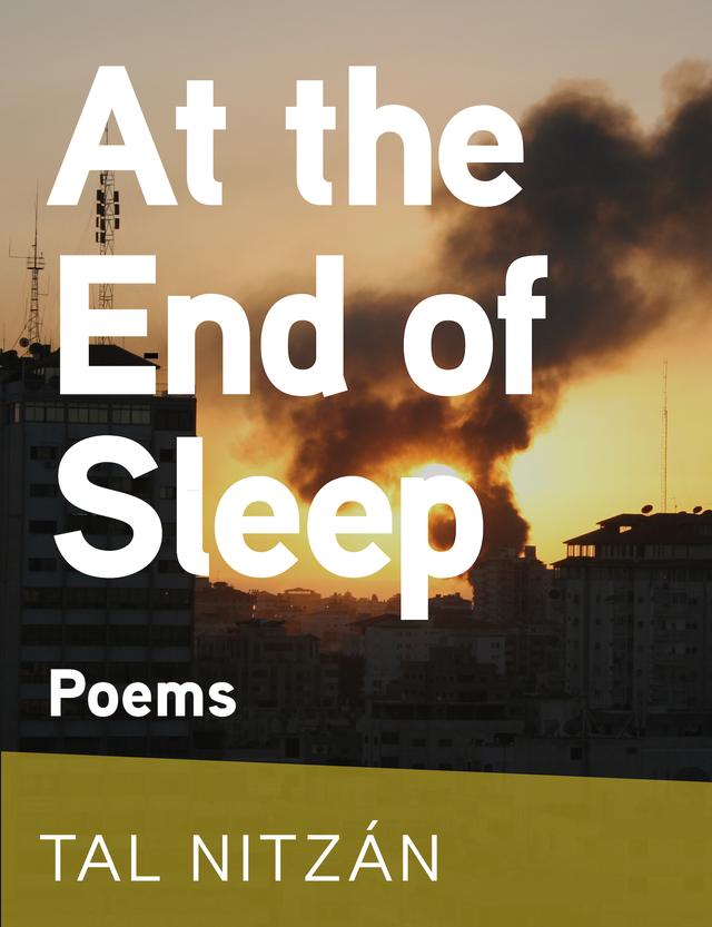 At the End of Sleep by Aliza Raz, Irit Sela, Rachel Tzvia Back, Tal Nitzán, Vivian Eden