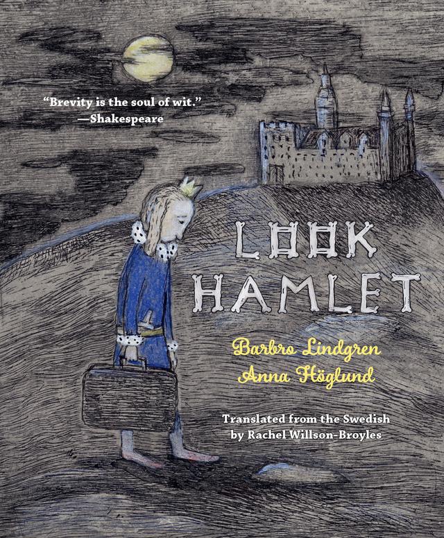 Look Hamlet by Rachel Willson-Broyles, Barbro Lindgren, Anna Höglund