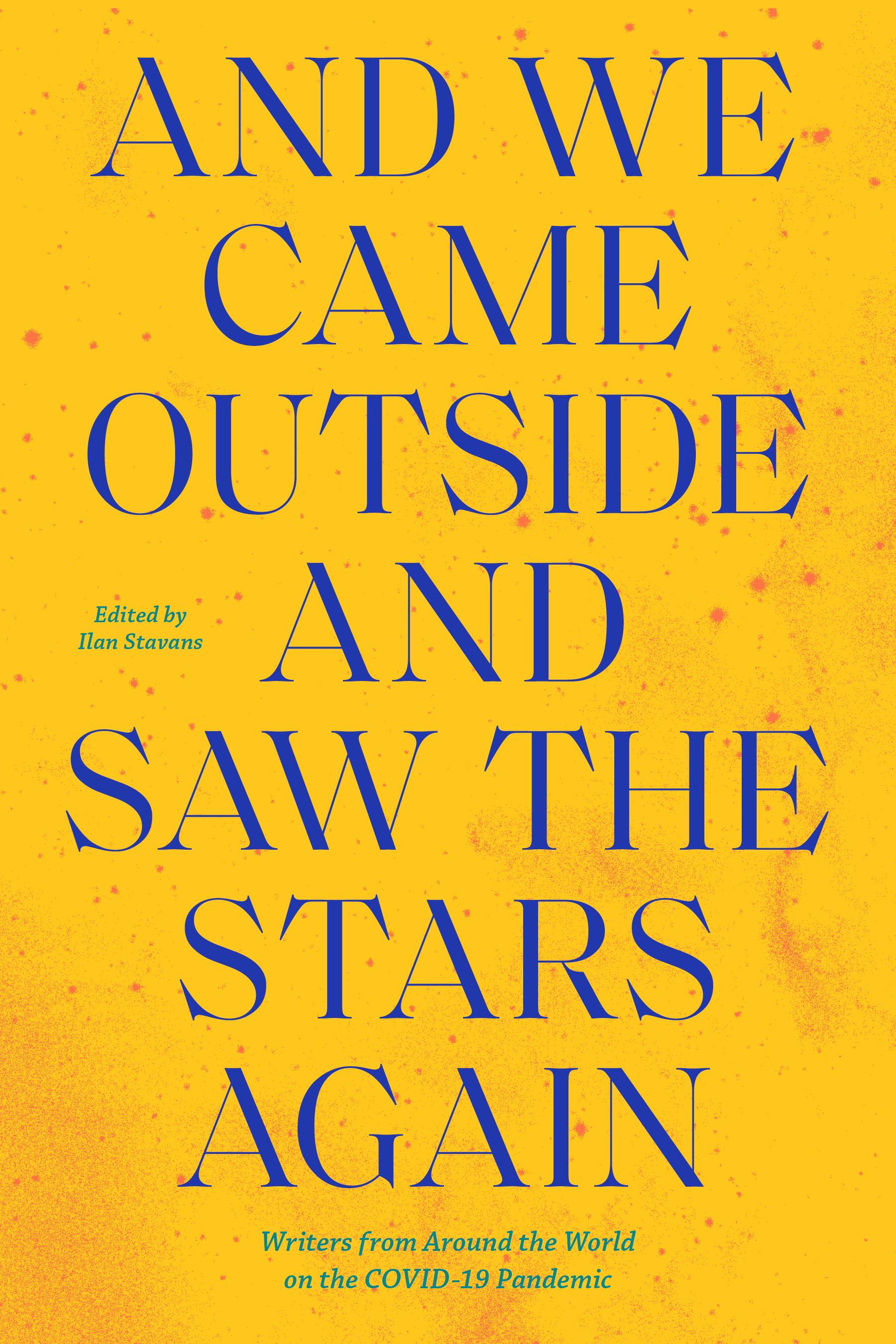 And We Came Outside and Saw the Stars Again
