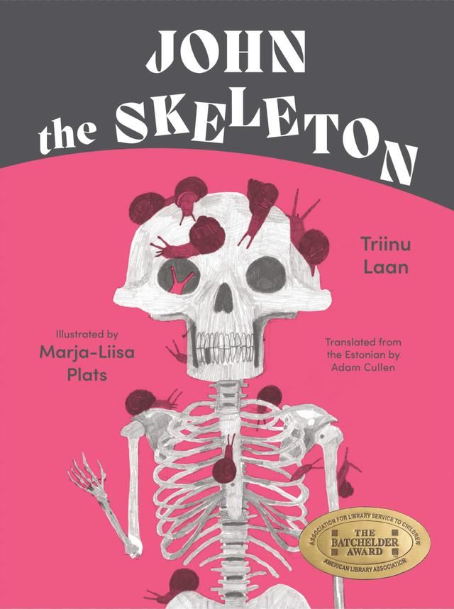John the Skeleton by Adam Cullen, Marja-Liisa Plats, Triinu Laan