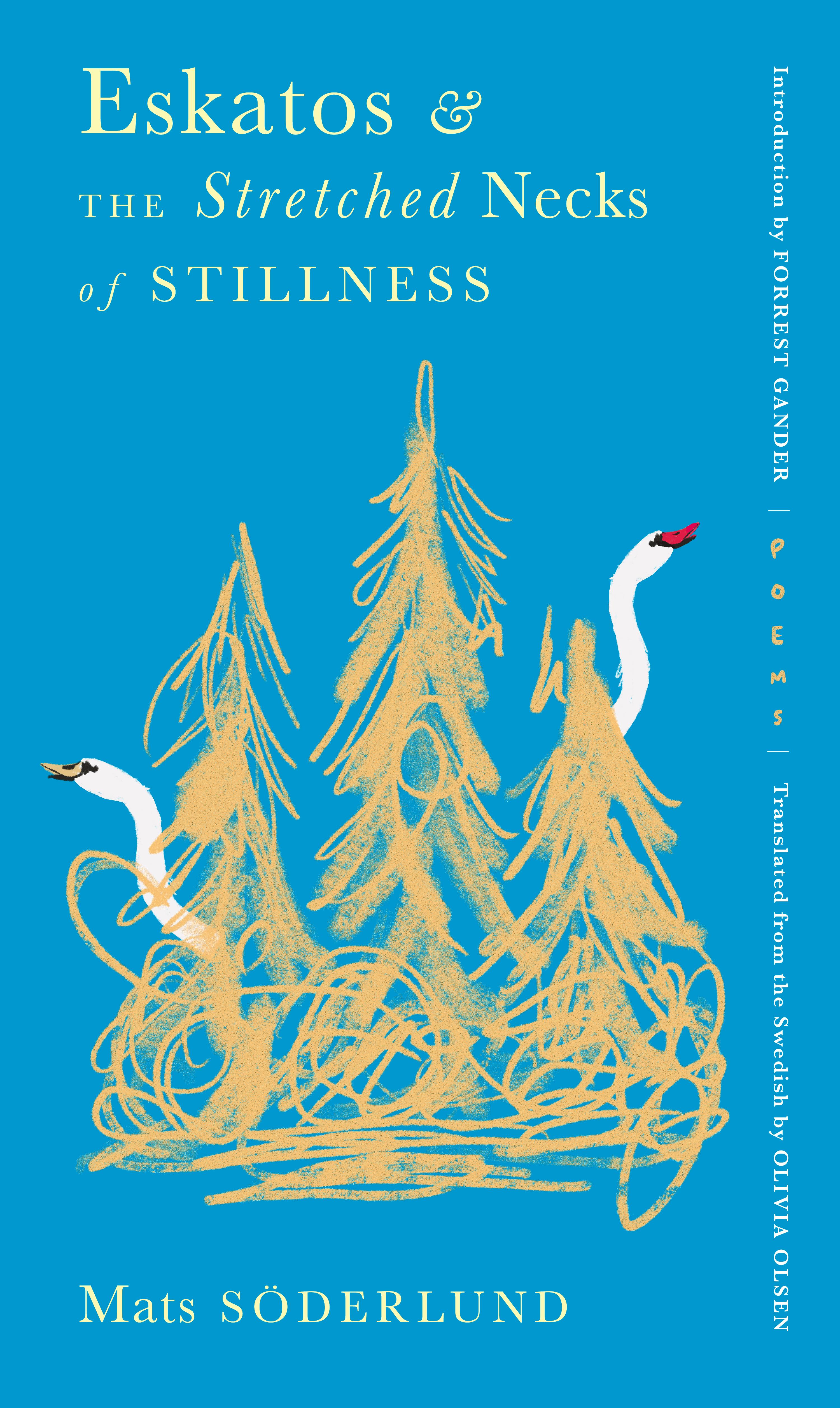 Eskatos & the Stretched Necks of Stillness