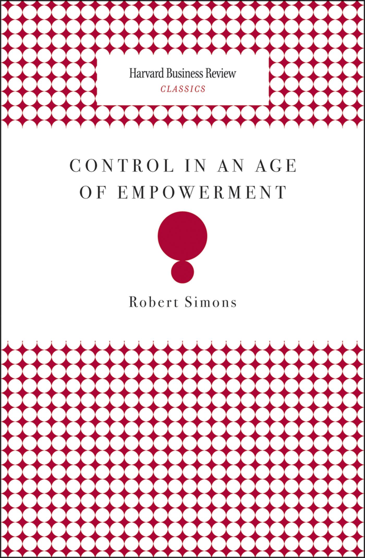 Control in an Age of Empowerment