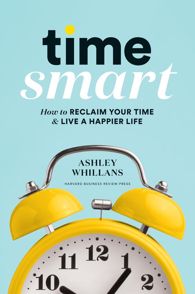 Time Smart by Ashley Whillans