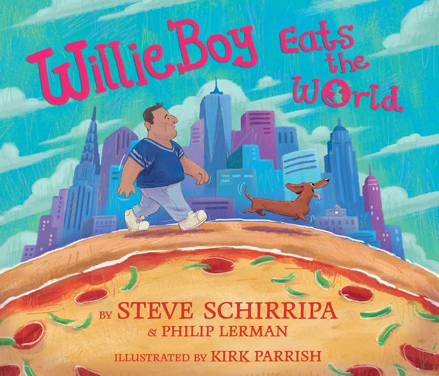 WillieBoy Eats the World by Kirk Parrish, Philip Lerman, Steve Schirripa