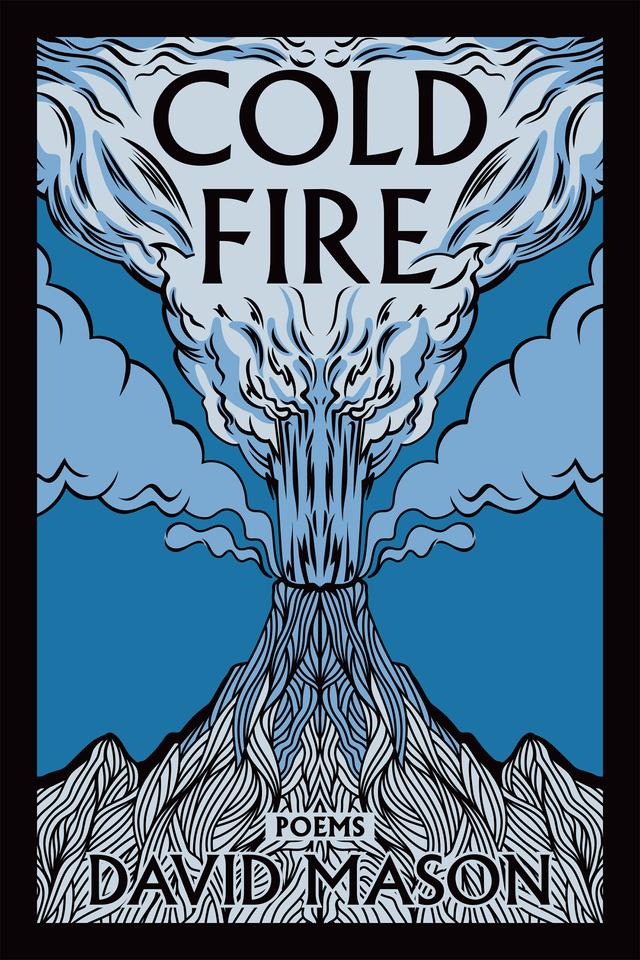 Cold Fire by David Mason