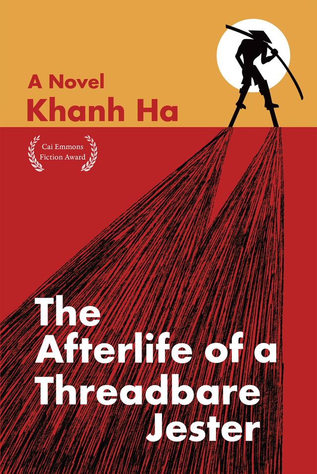 The Afterlife of a Threadbare Jester by Khanh Ha