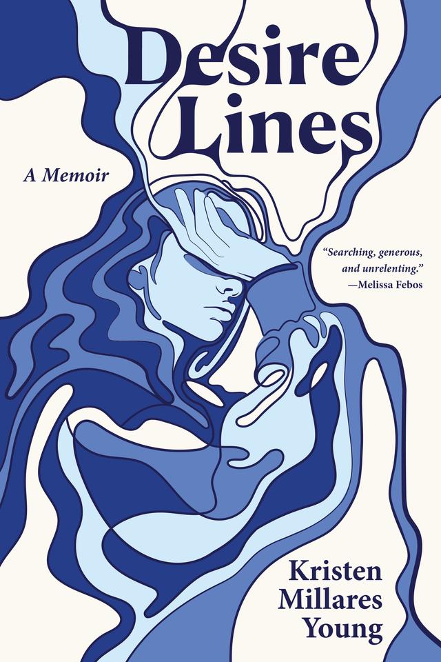 Desire Lines by Kristen Millares Young