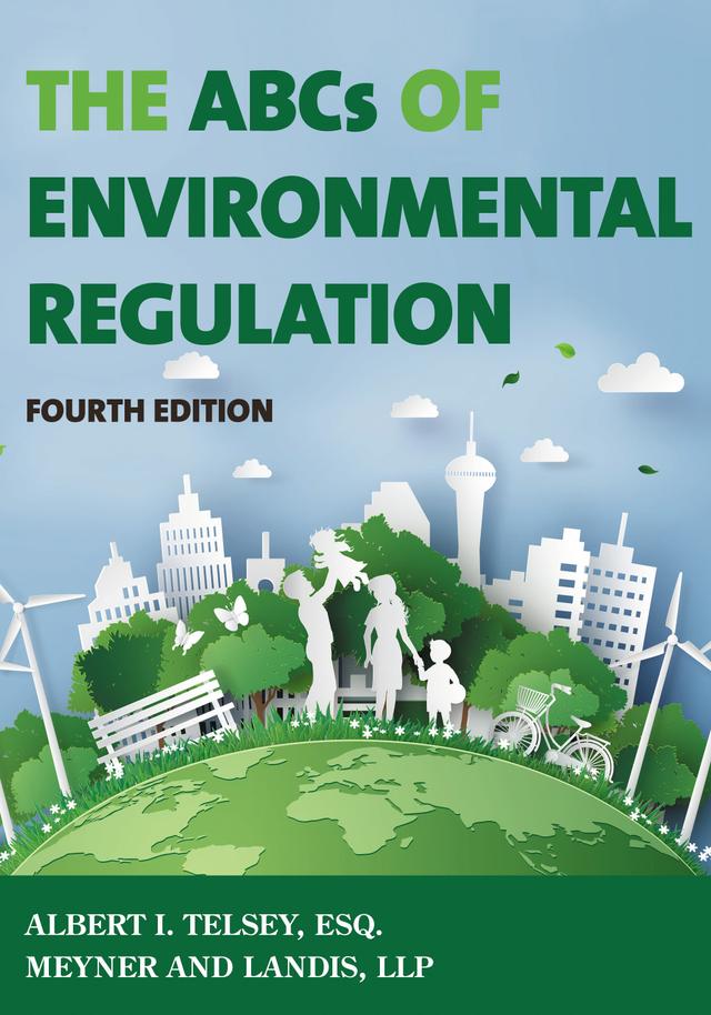 The ABCs of Environmental Regulation by Albert I. Telsey