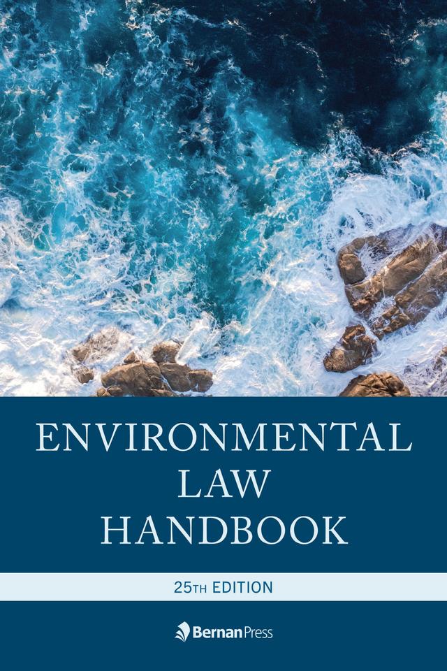 Environmental Law Handbook by Andrew Davis, Ann Navaro, Brent Rosser, Christopher L. Bell, Daniel M. Steinway, Duke K. McCall III, Jean Warshaw, John Surma, Kevin A. Ewing, Peggy Otum, Theda Braddock, Thomas Richichi