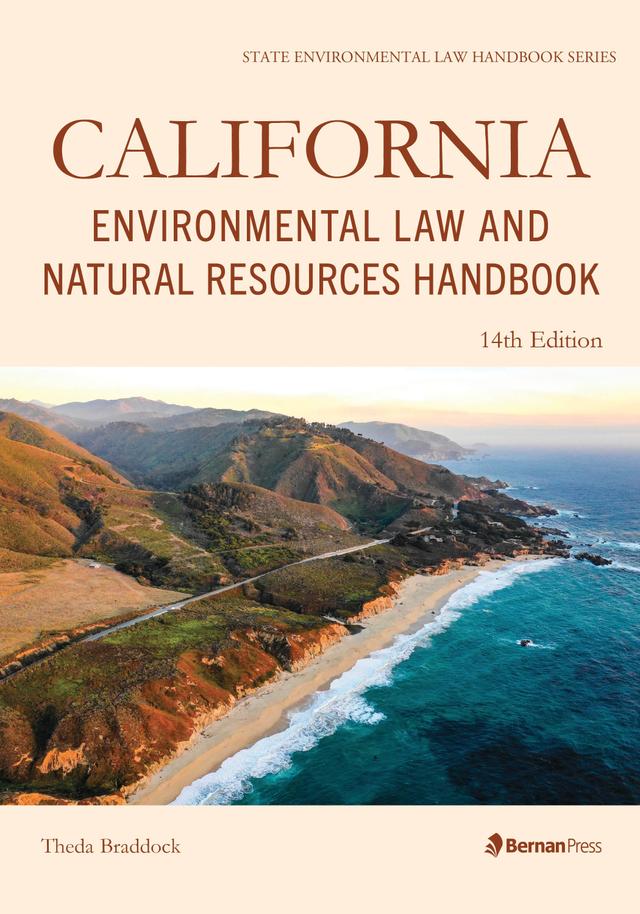 California Environmental Law and Natural Resources Handbook by Theda Braddock