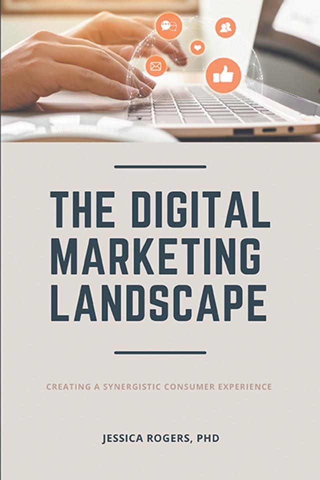 The Digital Marketing Landscape by Jessica Rogers
