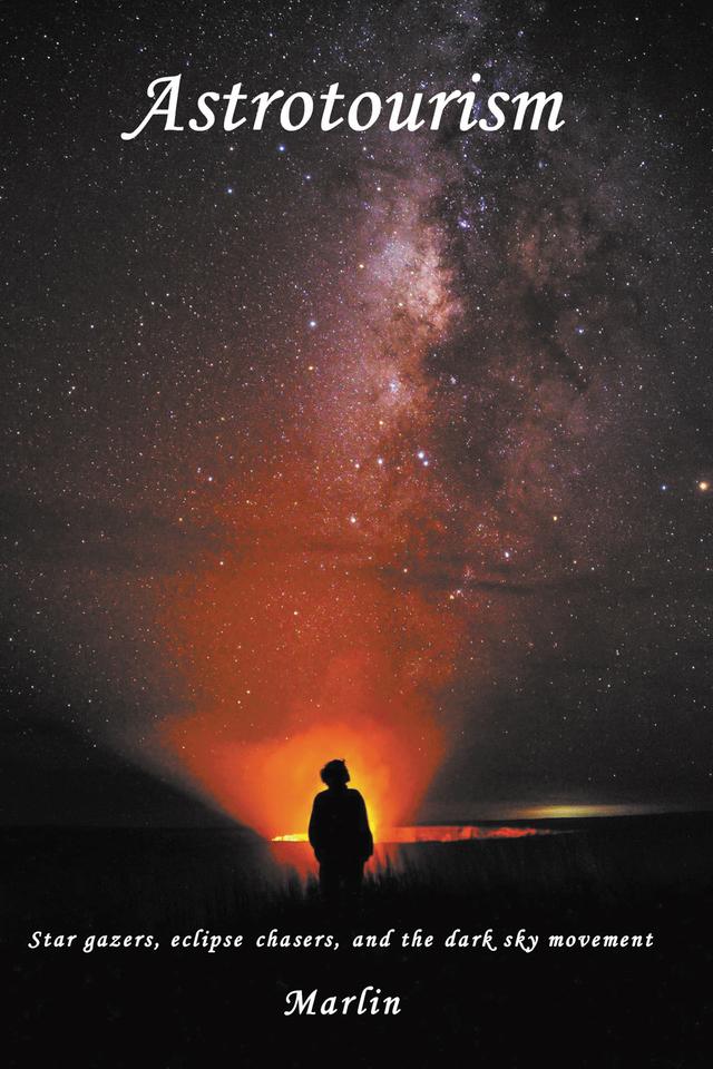 Astrotourism by Michael Marlin
