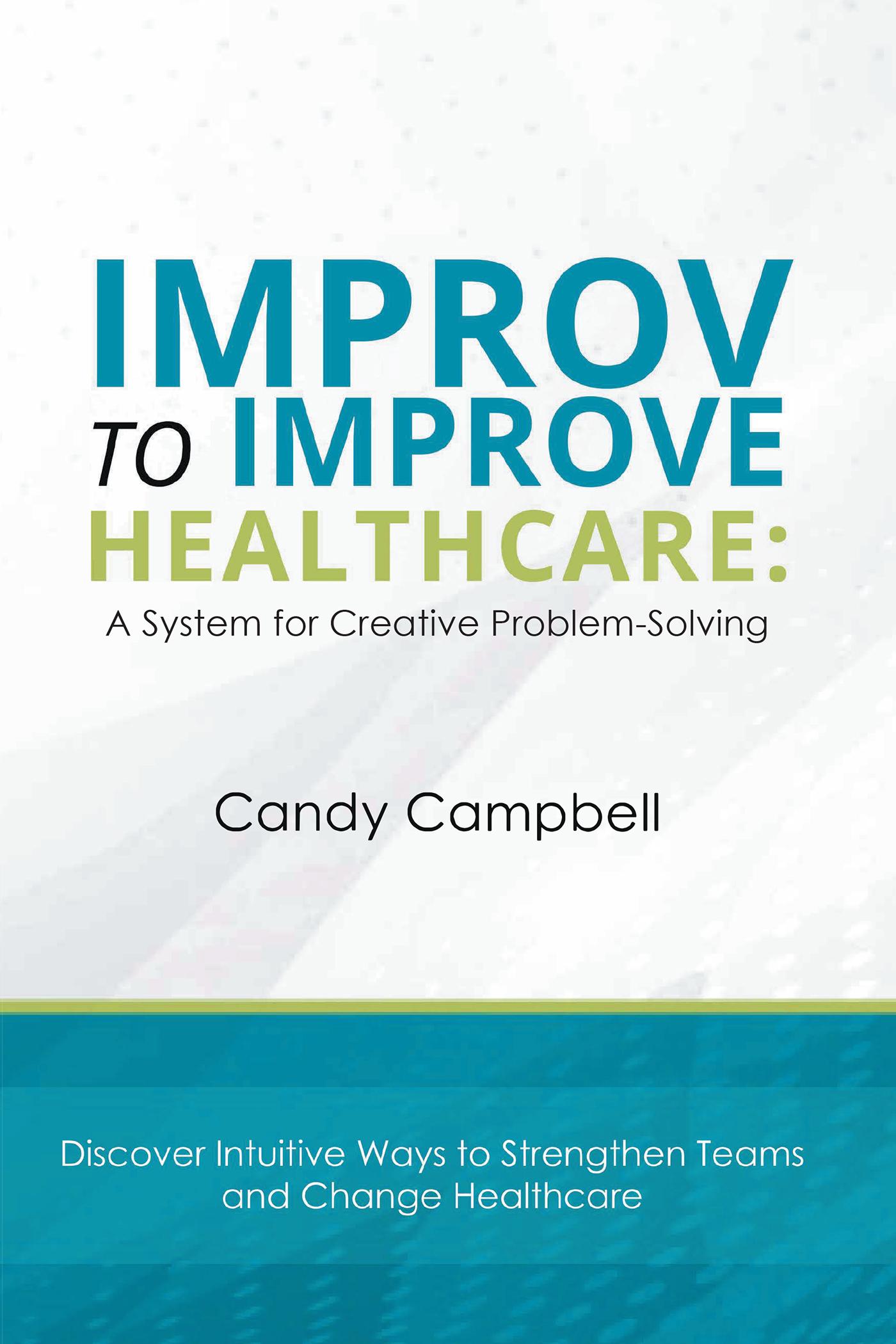 Improv to Improve Healthcare