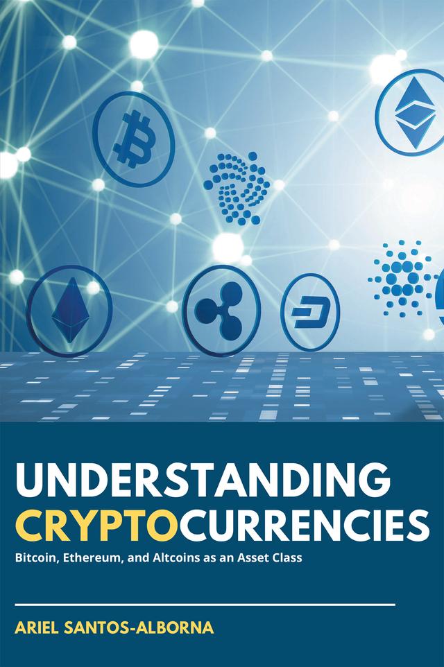 Understanding Cryptocurrencies by Ariel Santos-Alborna