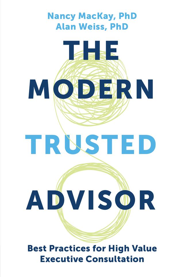 The Modern Trusted Advisor by Alan Weiss, Nancy MacKay