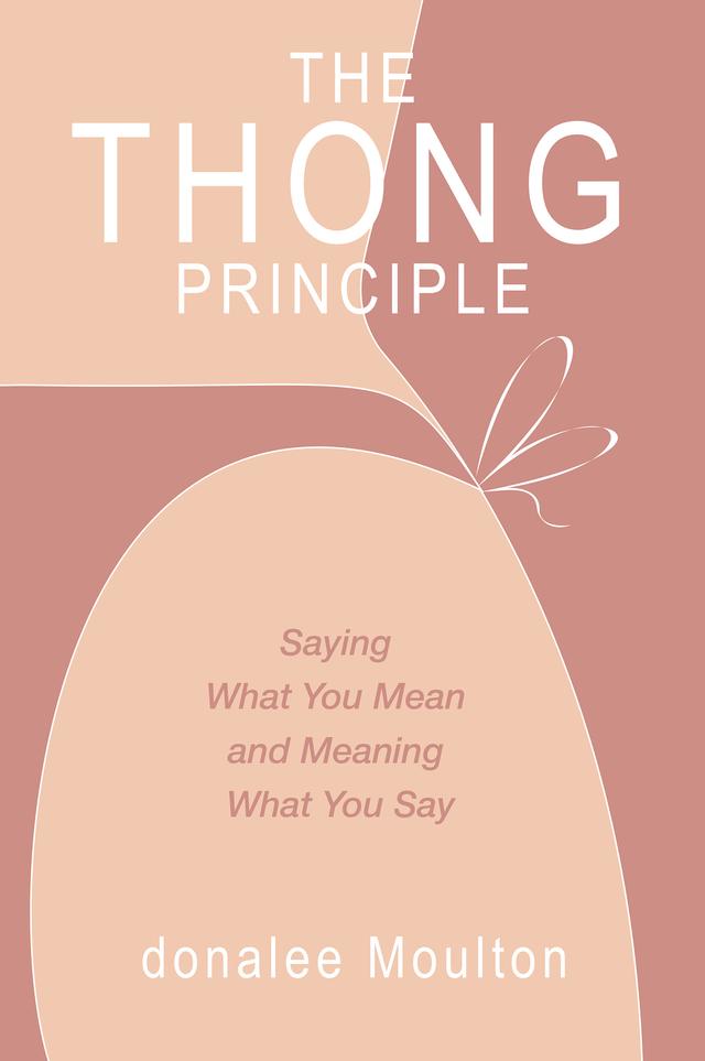 The Thong Principle by donalee Moulton