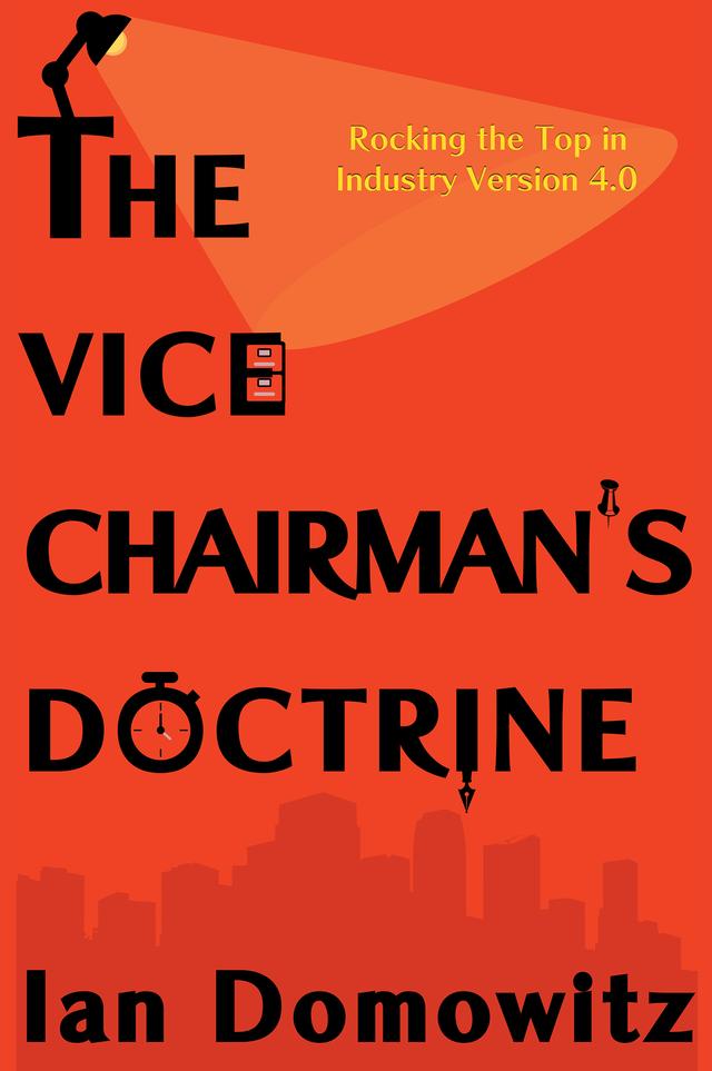 The Vice Chairman’s Doctrine by Ian Domowitz