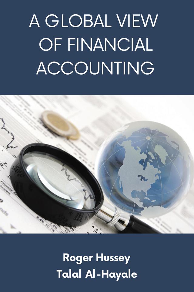 A Global View of Financial Accounting by Roger Hussey, Talal Al-Hayale