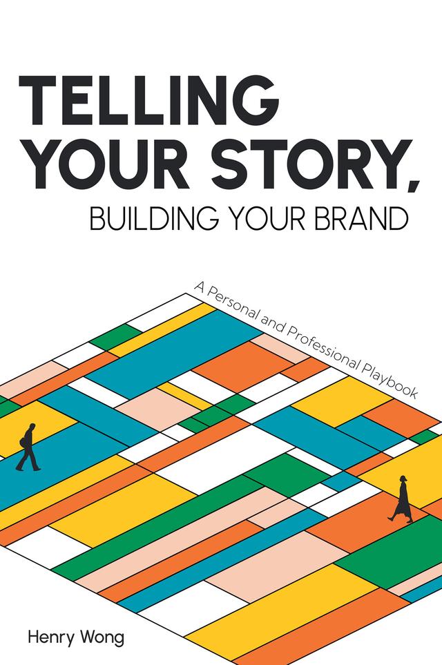 Telling Your Story, Building Your Brand by David Guralnick