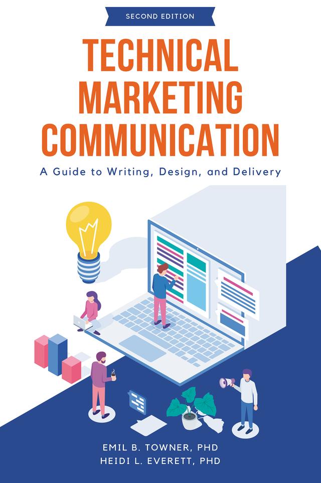 Technical Marketing Communication by Emil B. Towner, Heidi L. Everett