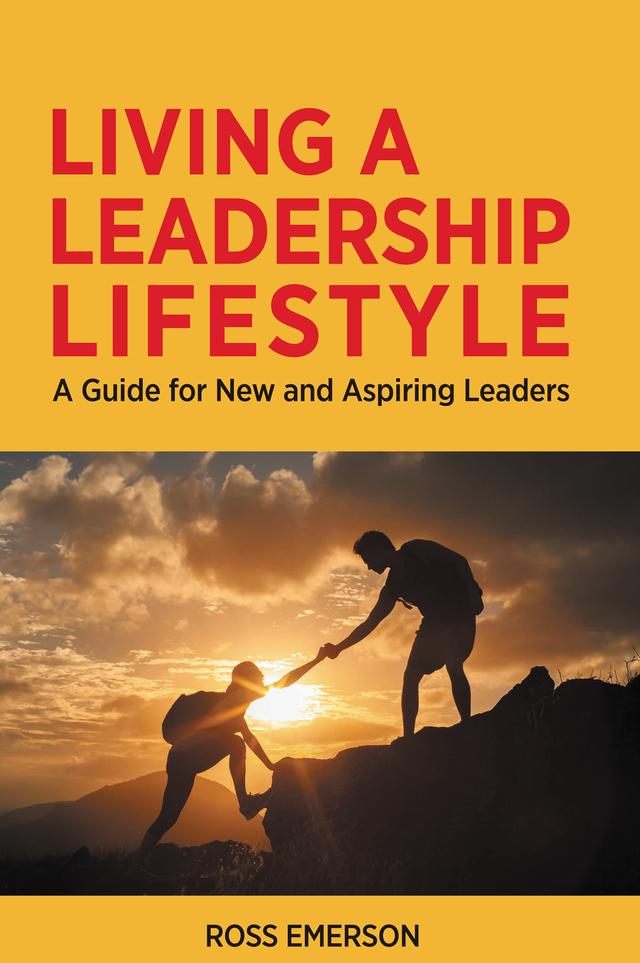 Living a Leadership Lifestyle by Ross Emerson