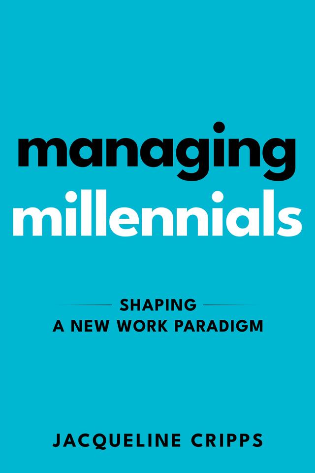 Managing Millennials by Jacqueline Cripps