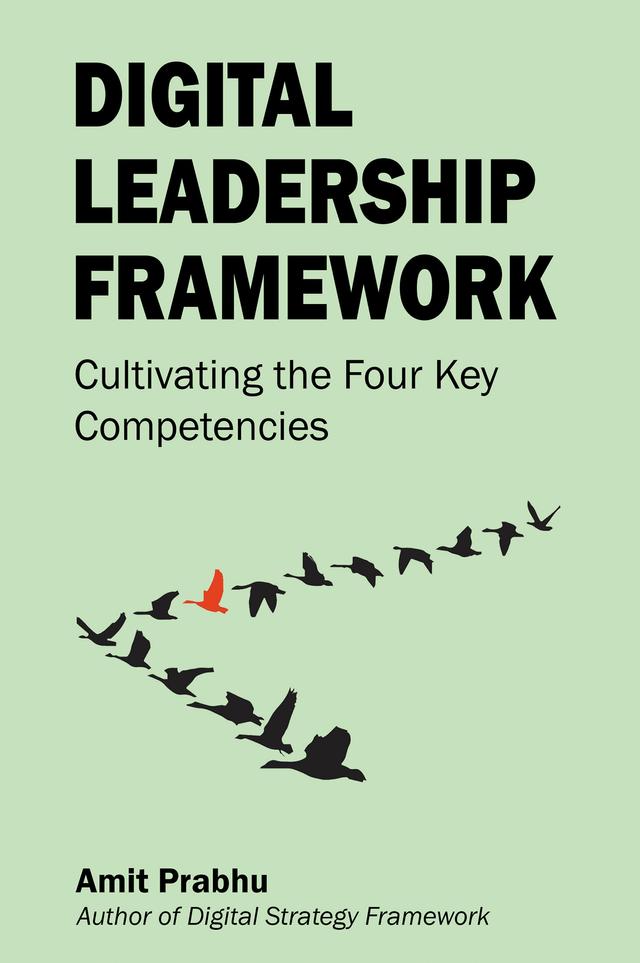 Digital Leadership Framework by Amit Prabhu