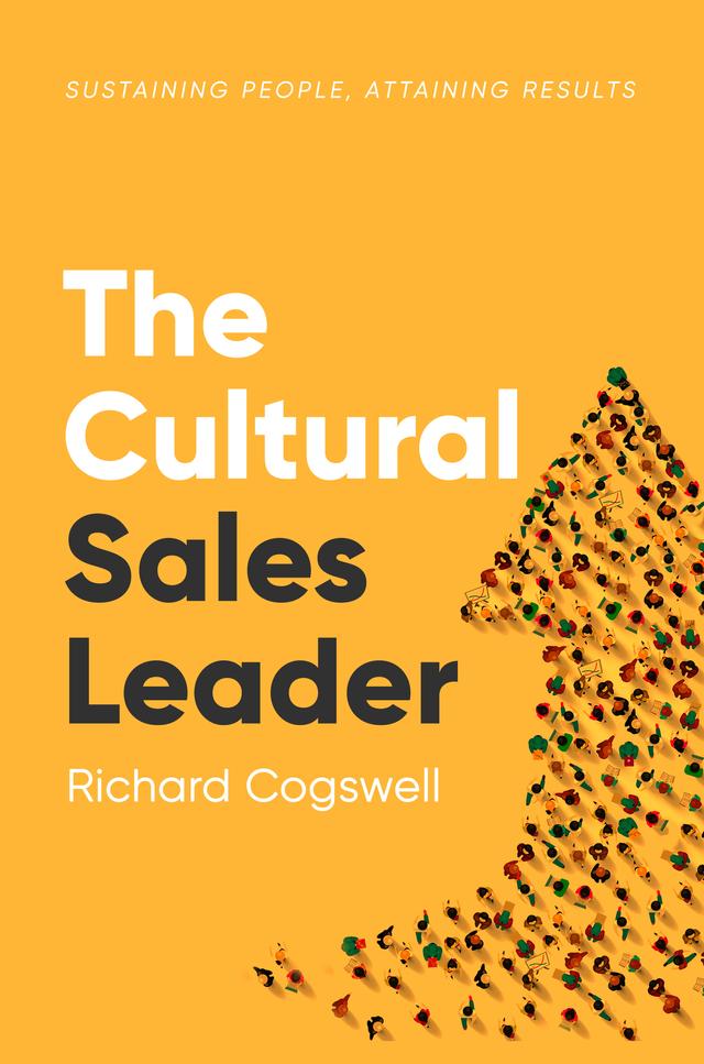 The Cultural Sales Leader by Richard Cogswell